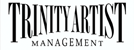 TRINITY ARTIST MANAGEMENT